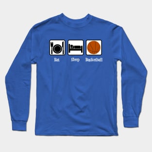 Eat Sleep Basketball Long Sleeve T-Shirt